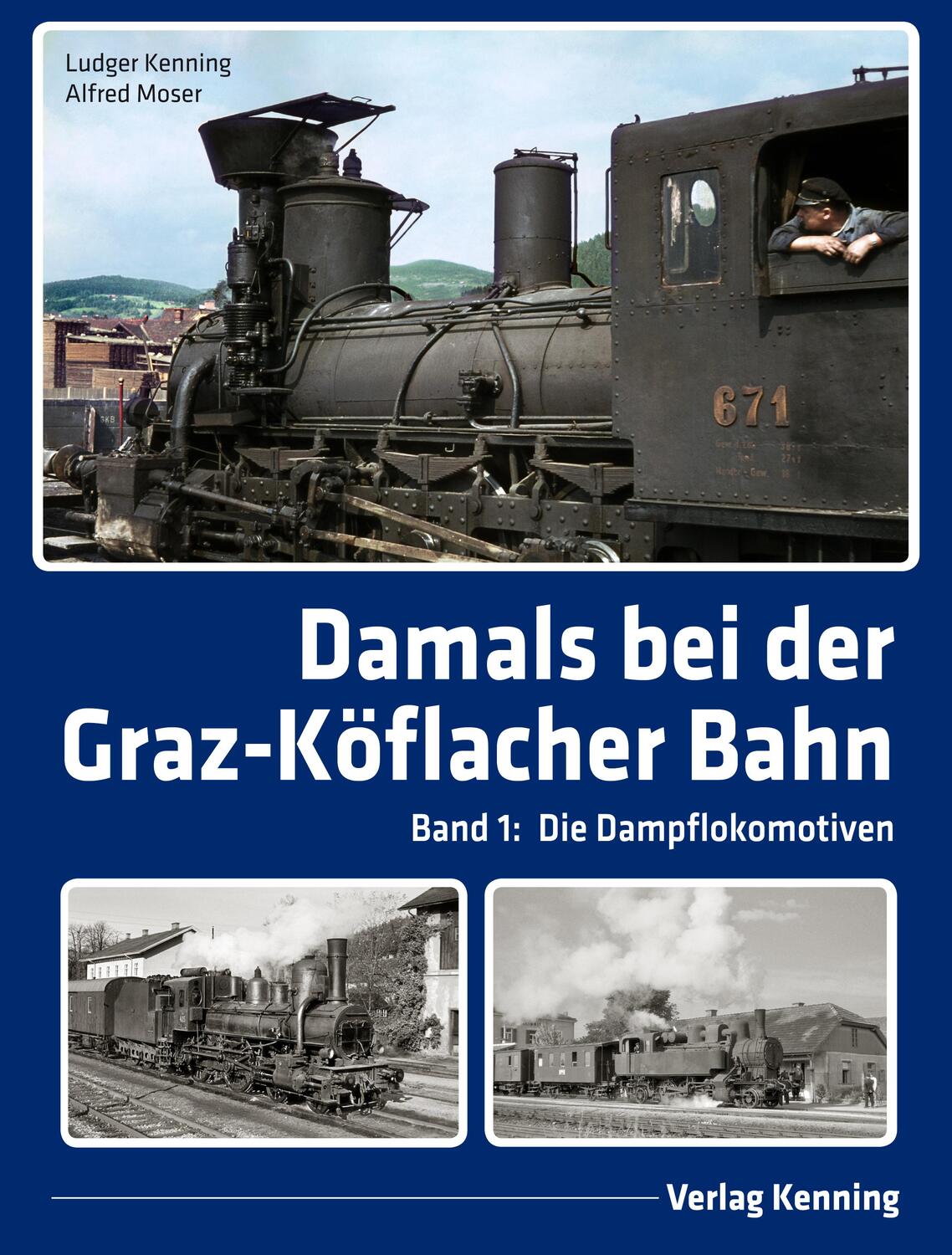Cover: 9783944390307 | Damals bei der Graz-Köflacher Bahn | Band 1: Die Dampflokomotiven