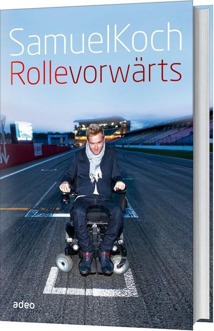 Cover: 9783863340711 | Rolle vorwärts | Samuel Koch | Buch | 248 S. | Deutsch | 2015