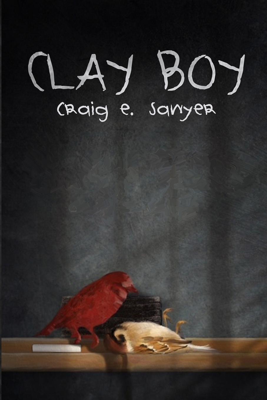 Cover: 9781957537757 | Clay Boy | Craig E. Sawyer | Taschenbuch | Paperback | Englisch | 2023