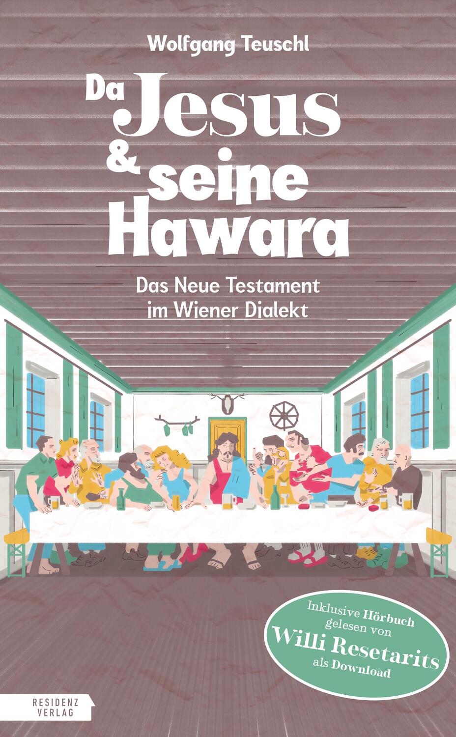 Cover: 9783701717804 | Da Jesus &amp; seine Hawara | Das Neue Testament im Wiener Dialekt | Buch