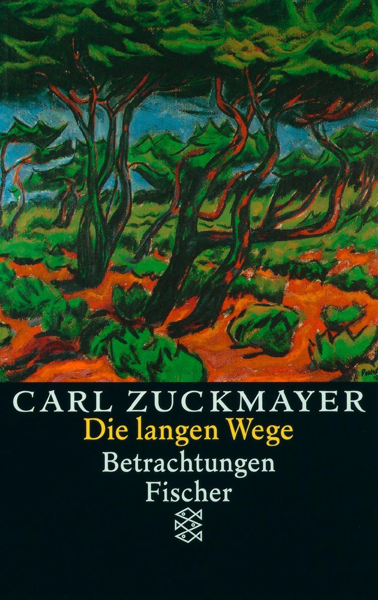 Cover: 9783596127122 | Die langen Wege | Betrachtungen | Carl Zuckmayer | Taschenbuch | 1996