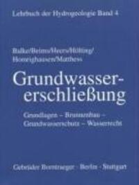 Cover: 9783443010140 | Lehrbuch der Hydrogeologie 4. Grundwassererschließung | Balke (u. a.)
