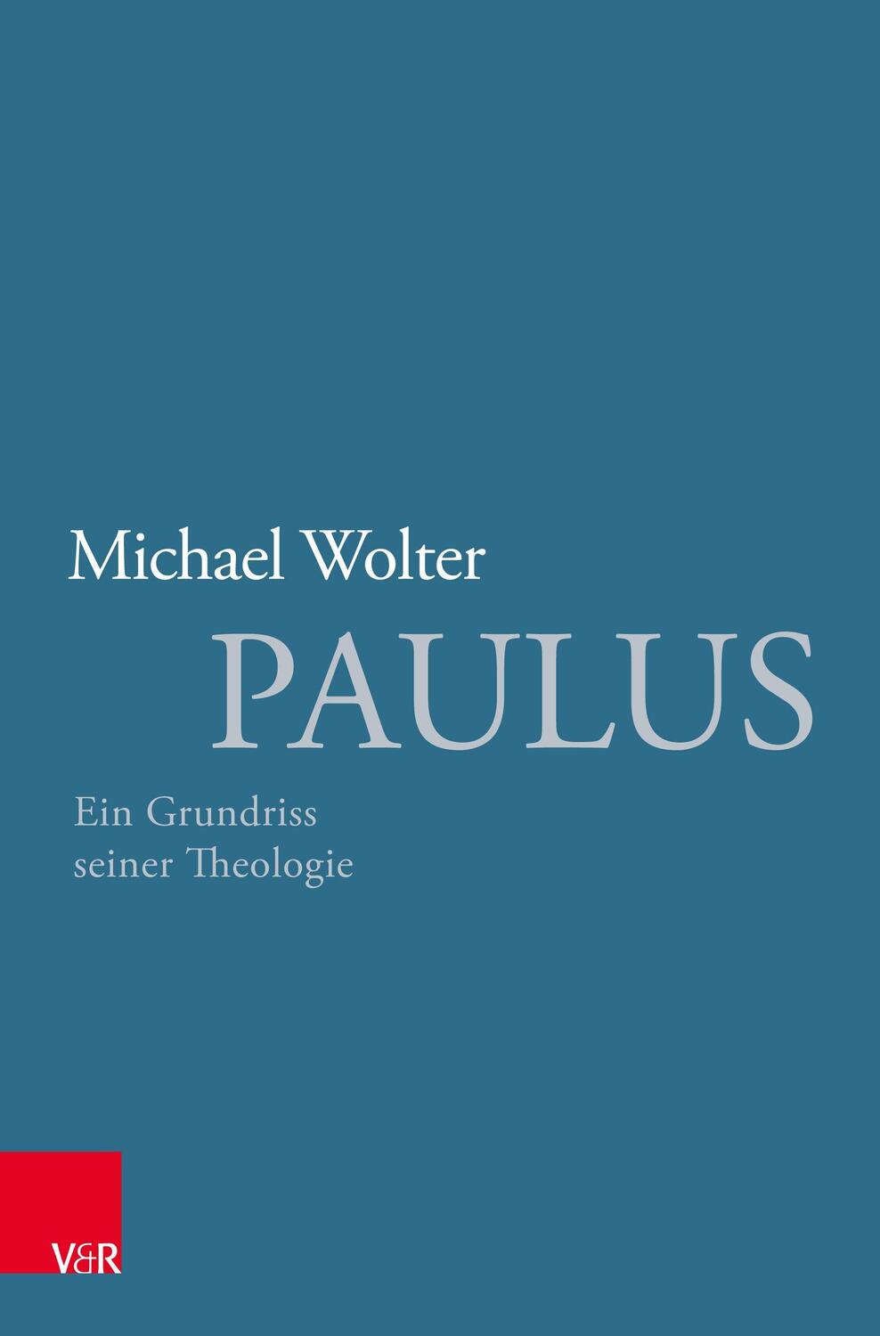 Cover: 9783525558706 | Paulus | Ein Grundriss seiner Theologie | Michael Wolter | Buch | XIII