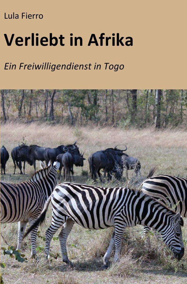 Cover: 9783742700919 | Verliebt in Afrika | Ein Freiwilligendienst in Togo | Lula Fierro