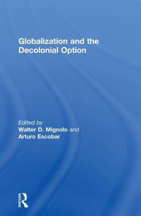 Cover: 9780415848732 | Globalization and the Decolonial Option | Walter D Mignolo (u. a.)