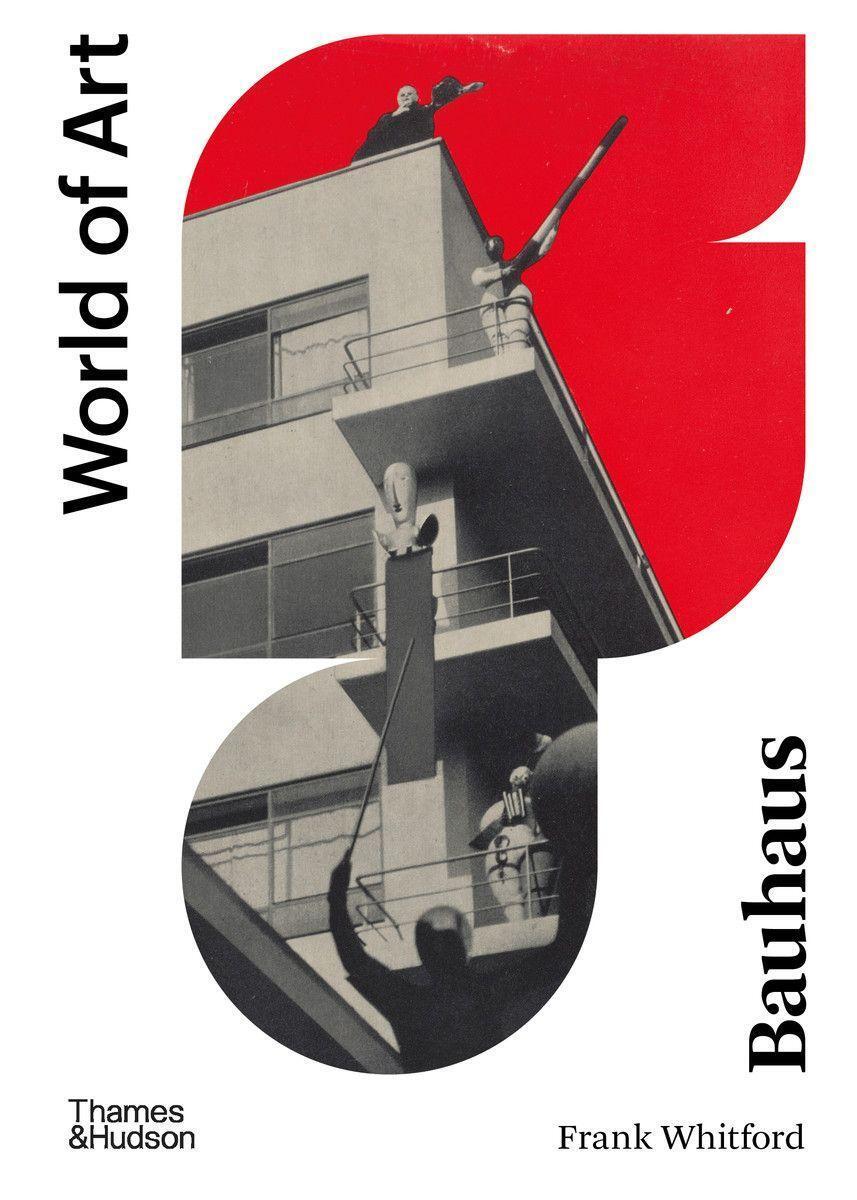 Cover: 9780500204627 | Bauhaus: Second Edition | Frank Whitford | Taschenbuch | World of Art