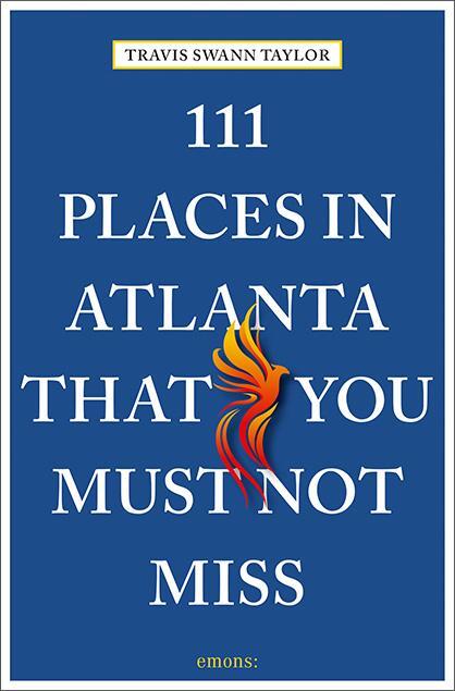 Cover: 9783740818876 | 111 Places in Atlanta That You Must Not Miss | Travel Guide | Taylor