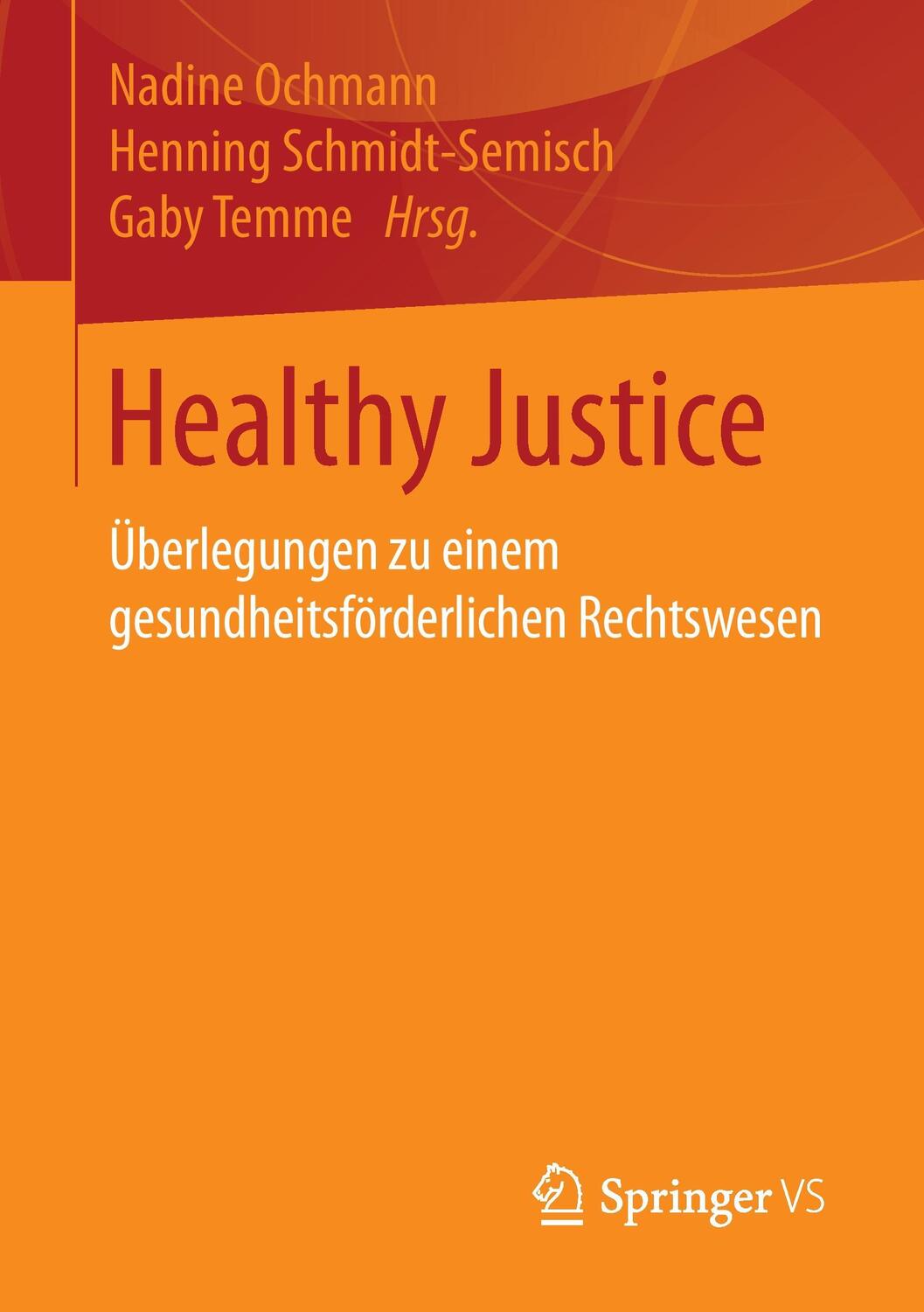 Cover: 9783658117269 | Healthy Justice | Nadine Ochmann (u. a.) | Taschenbuch | Paperback