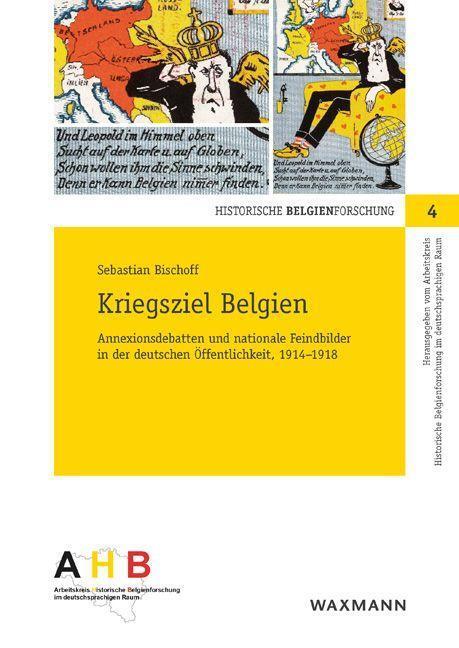 Cover: 9783830937050 | Kriegsziel Belgien | Sebastian Bischoff | Taschenbuch | 330 S. | 2018
