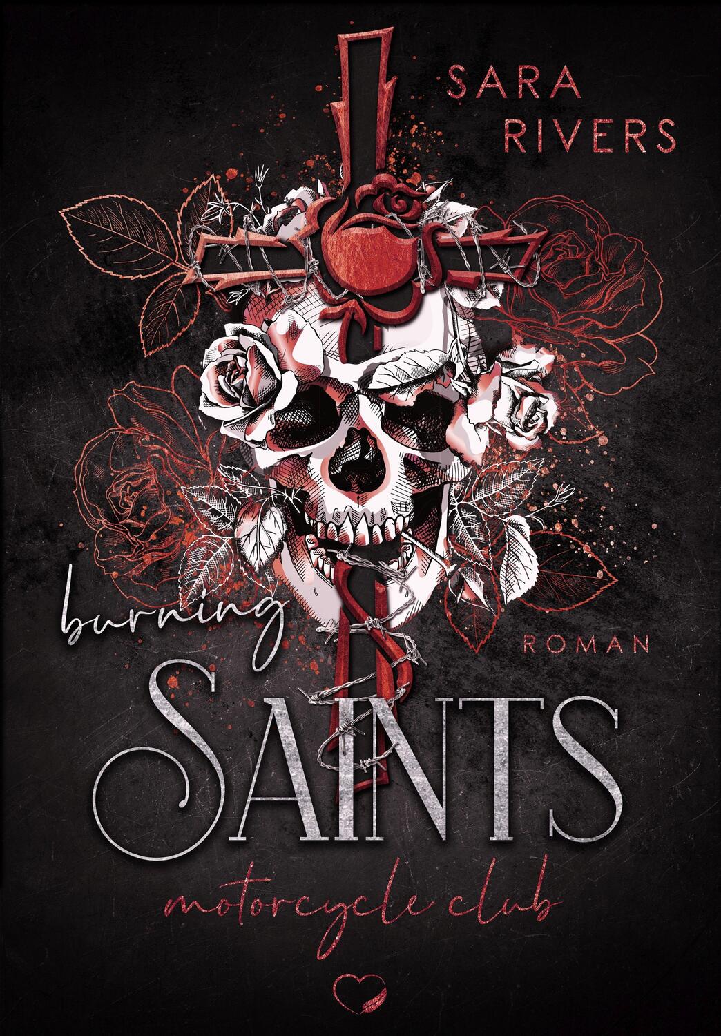 Cover: 9783969669273 | Burning Saints | Dark MC-Romance | Sara Rivers | Taschenbuch | 356 S.