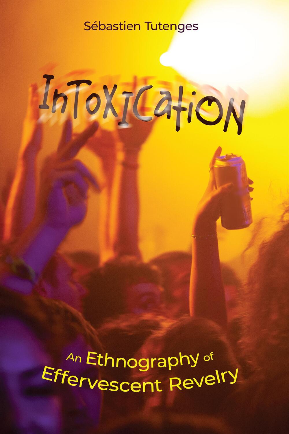 Cover: 9781978831209 | Intoxication: An Ethnography of Effervescent Revelry | Tutenges | Buch