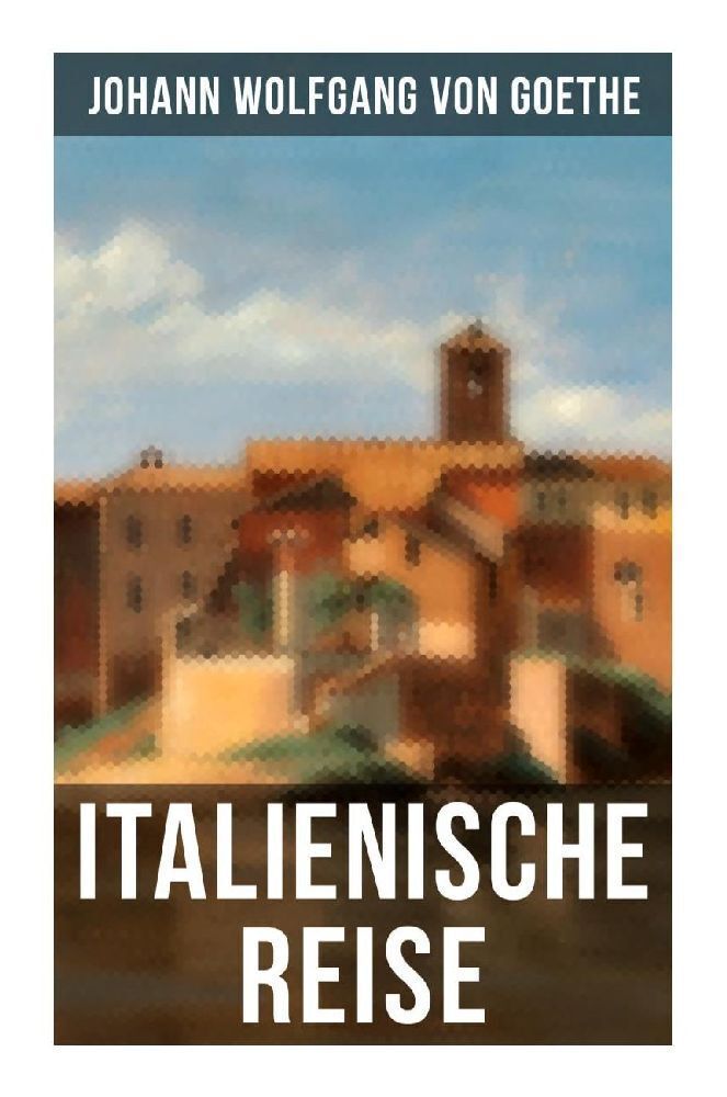 Cover: 9788027250684 | Goethe: Italienische Reise | Johann Wolfgang von Goethe | Taschenbuch