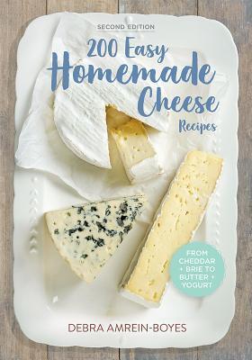 Cover: 9780778804659 | 200 Easy Homemade Cheese Recipes | Debra Amrein-Boyes | Taschenbuch