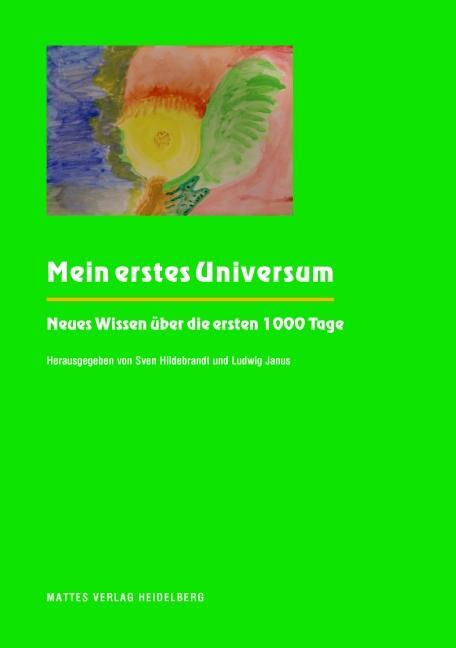 Cover: 9783868092028 | Mein erstes Universum | Neues Wissen über die ersten 1000 Tage | Buch