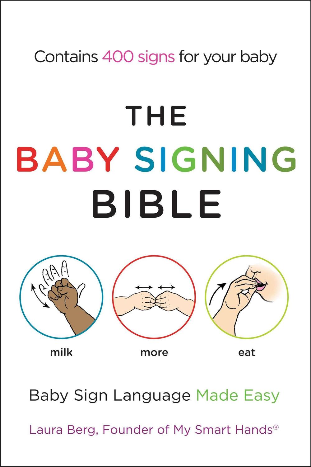 Cover: 9781583334713 | The Baby Signing Bible: Baby Sign Language Made Easy | Laura Berg