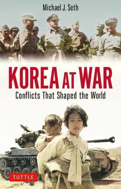 Cover: 9780804854627 | Korea at War | Conflicts That Shaped the World | Michael J. Seth
