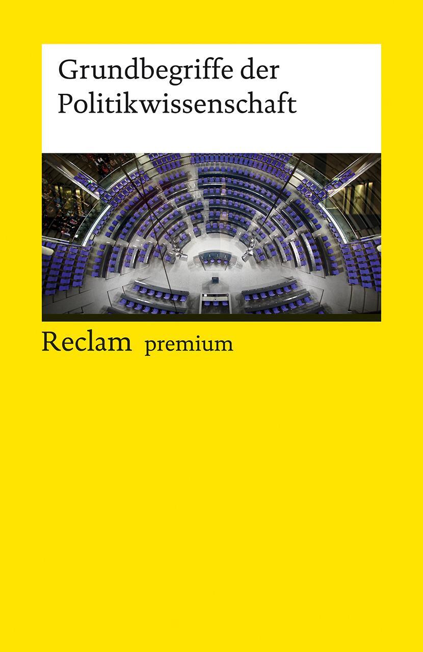 Cover: 9783150192856 | Grundbegriffe der Politikwissenschaft | [Reclam premium] | Taschenbuch