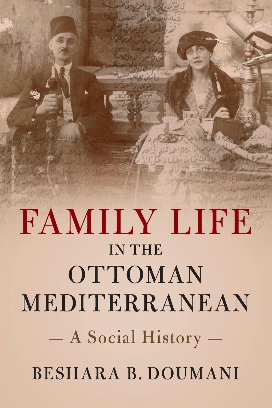 Cover: 9780521133272 | Family Life in the Ottoman Mediterranean | Beshara B. Doumani | Buch