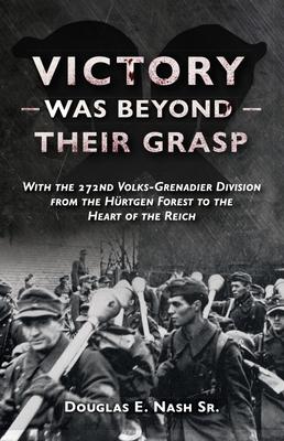 Cover: 9781636240541 | Victory Was Beyond Their Grasp | Douglas E Nash | Taschenbuch | 2021