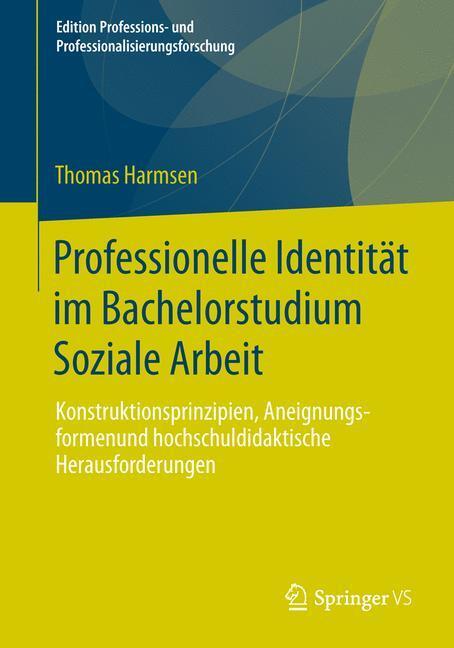 Cover: 9783658034214 | Professionelle Identität im Bachelorstudium Soziale Arbeit | Harmsen