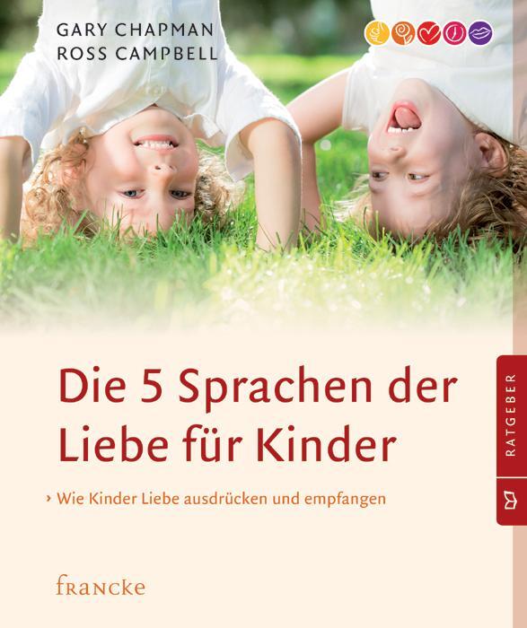 Cover: 9783868274370 | Die 5 Sprachen der Liebe für Kinder | Gary Chapman (u. a.) | Buch