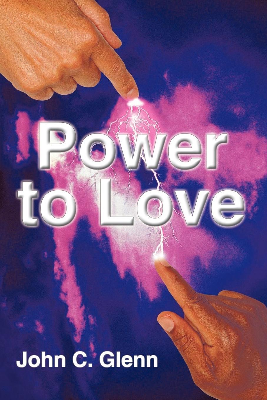 Cover: 9781452037585 | The Power to Love | John C. Glenn | Taschenbuch | Paperback | Englisch