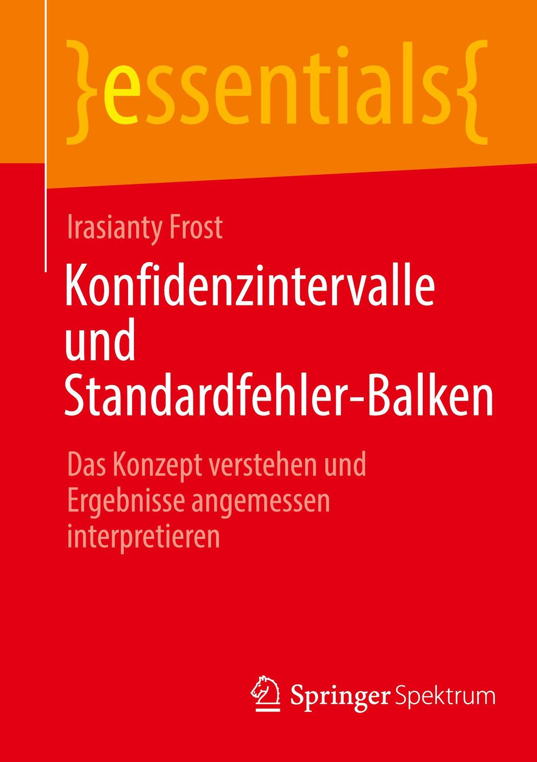 Cover: 9783662670972 | Konfidenzintervalle und Standardfehler-Balken | Irasianty Frost | Buch