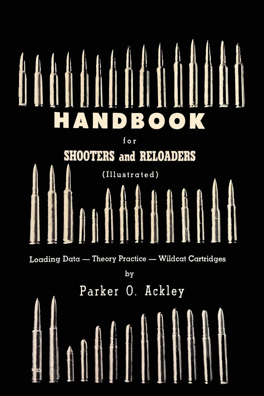 Cover: 9781684226054 | Handbook for Shooters and Reloaders | Parker O. Ackley | Taschenbuch