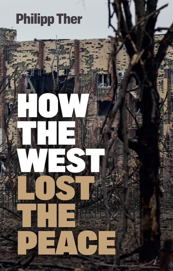 Cover: 9781509550609 | How the West Lost the Peace | Philipp Ther | Taschenbuch | 304 S.