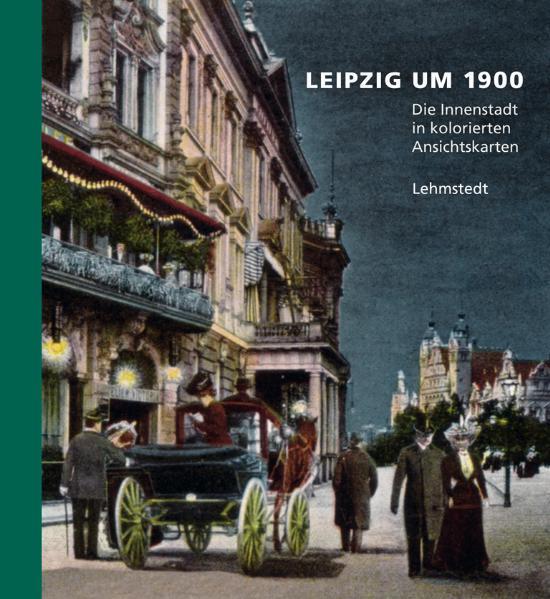 Cover: 9783937146690 | Leipzig um 1900 | Heinz Peter Brogiato | Buch | Deutsch | 2009