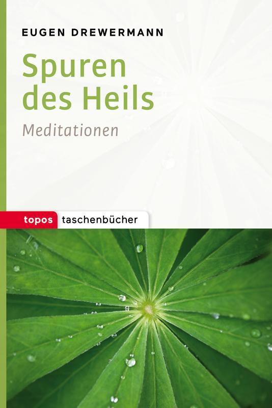 Cover: 9783836710336 | Spuren des Heils | Meditationen | Eugen Drewermann | Taschenbuch