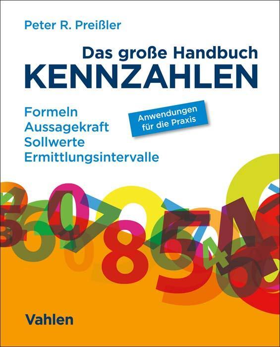 Cover: 9783800665990 | Das große Handbuch Kennzahlen | Peter R. Preißler | Taschenbuch | 2022