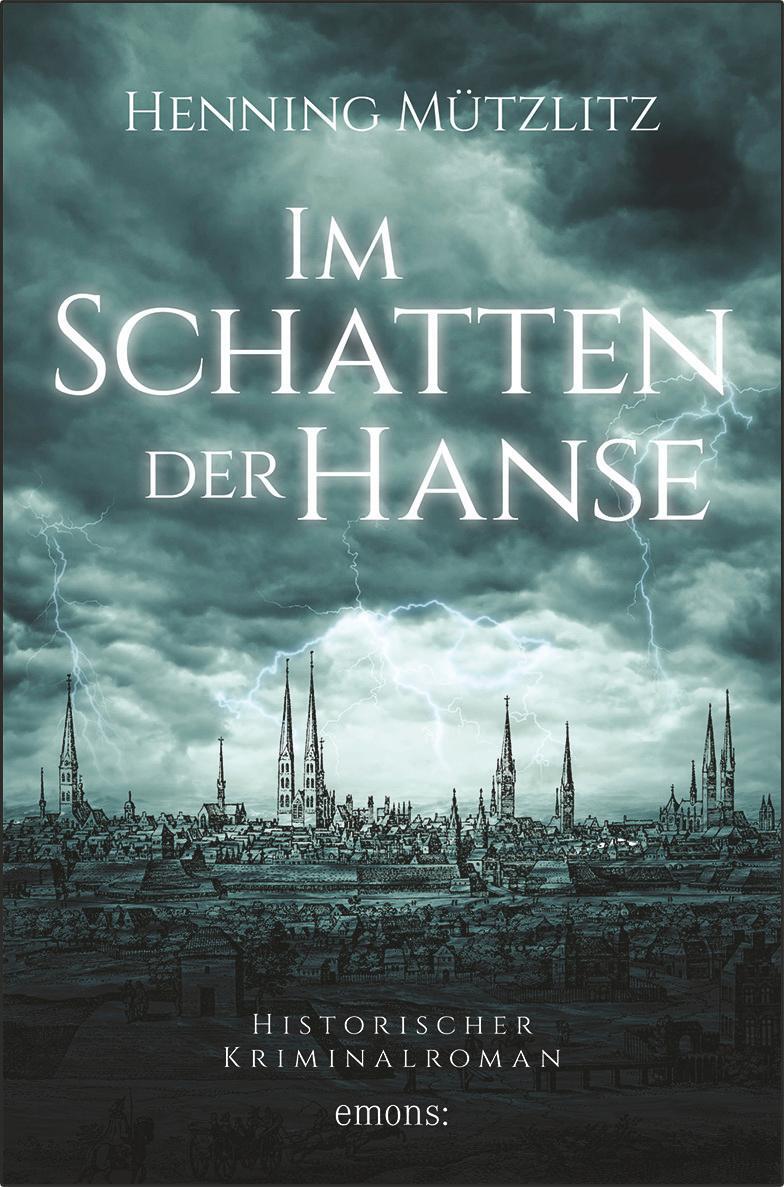Cover: 9783954517206 | Im Schatten der Hanse | Henning Mützlitz | Taschenbuch | 336 S. | 2015