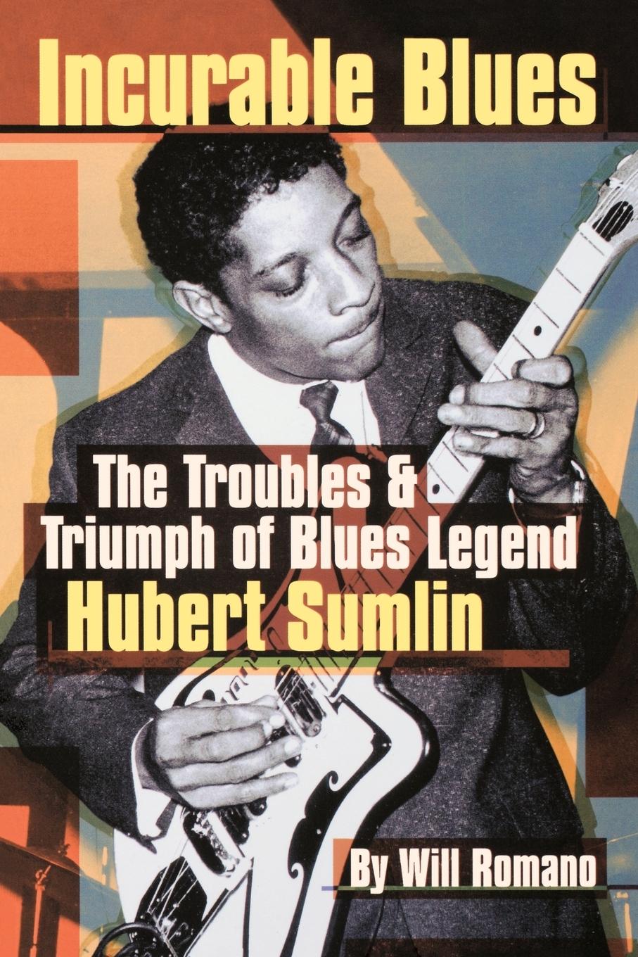 Cover: 9780879308339 | Incurable Blues | The Troubles &amp; Triumph of Blues Legend Hubert Sumlin