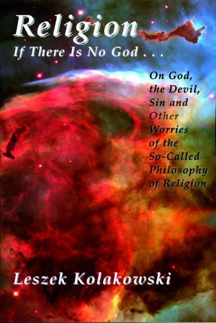 Cover: 9781890318871 | Religion | If There Is No God God, the Devil &amp; Sin | Leszek Kolakowski