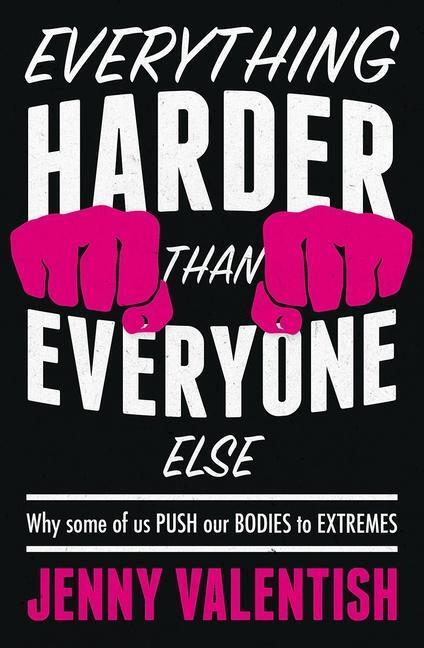 Cover: 9781526160164 | Everything Harder Than Everyone Else | Jenny Valentish | Buch | 2021