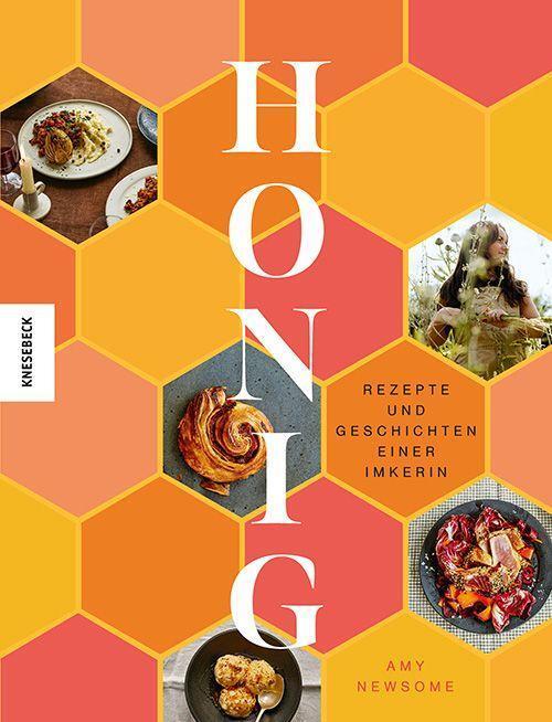 Cover: 9783957287502 | Honig | Rezepte und Geschichten einer Imkerin | Amy Newsome | Buch