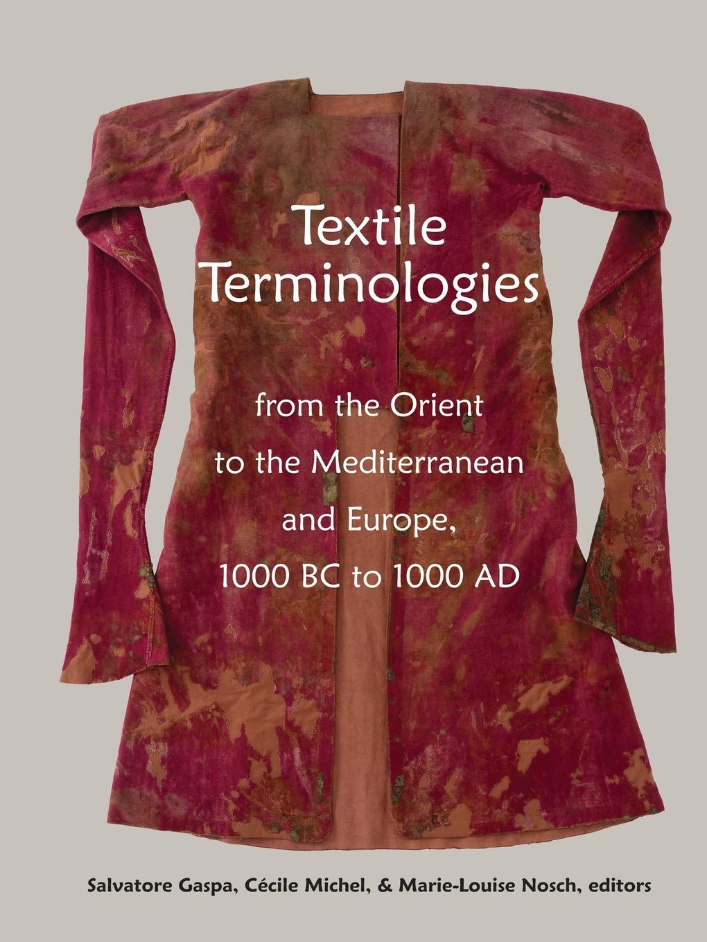 Cover: 9781609621124 | Textile Terminologies from the Orient to the Mediterranean and...