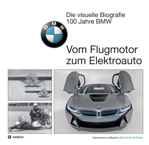 Cover: 9783734562389 | Die visuelle Biografie - 100 Jahre BMW | Vom Flugmotor zum Elektroauto