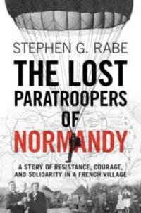 Cover: 9781009206372 | The Lost Paratroopers of Normandy | Stephen G. Rabe | Buch | Gebunden