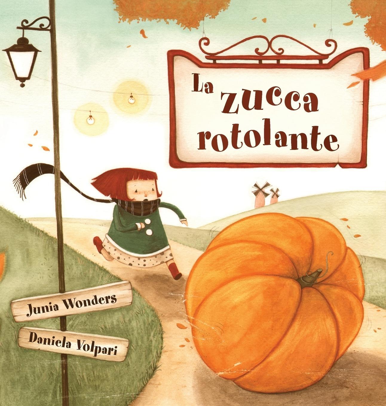 Cover: 9783907130032 | La zucca rotolante | Junia Wonders | Buch | Italienisch | 2018