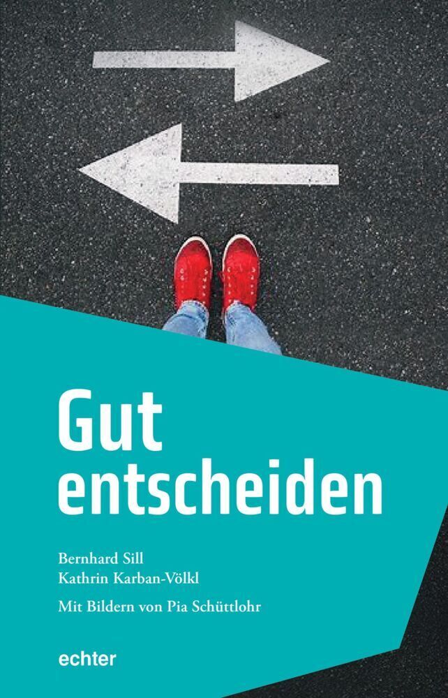 Cover: 9783429056865 | Gut entscheiden | Mit Bildern von Pia Schüttlohr | Sill (u. a.) | Buch