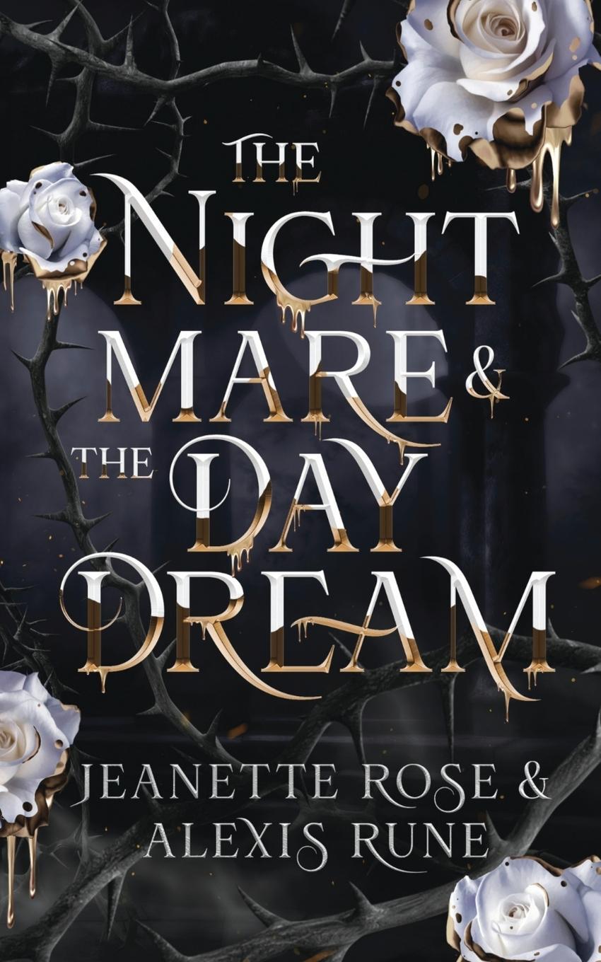 Cover: 9781962599962 | The Nightmare &amp; The Daydream | Alexis Rune (u. a.) | Taschenbuch