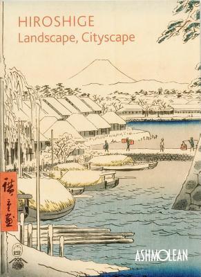 Cover: 9781854442956 | Hiroshige: Landscape, Cityscape | Clare Pollard (u. a.) | Taschenbuch