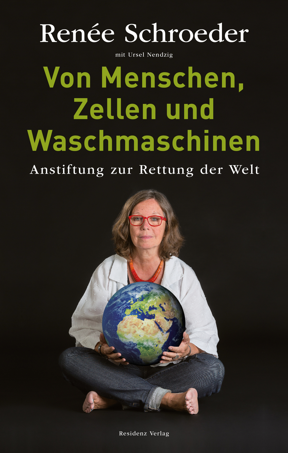 Cover: 9783701733286 | Von Menschen, Zellen und Waschmaschinen | Renee Schroeder | Buch
