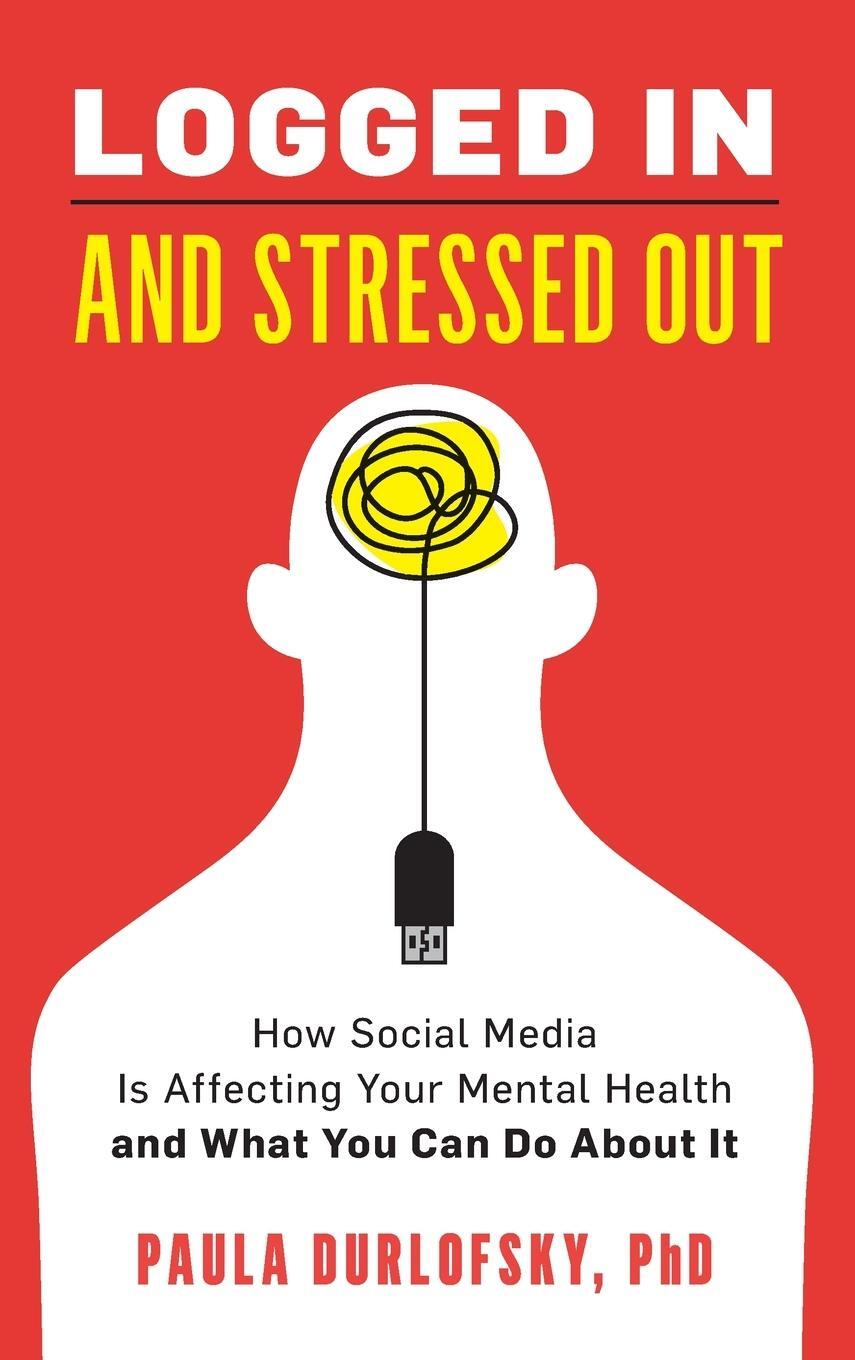 Cover: 9781538126677 | Logged In and Stressed Out | Paula Durlofsky | Buch | Gebunden | 2020