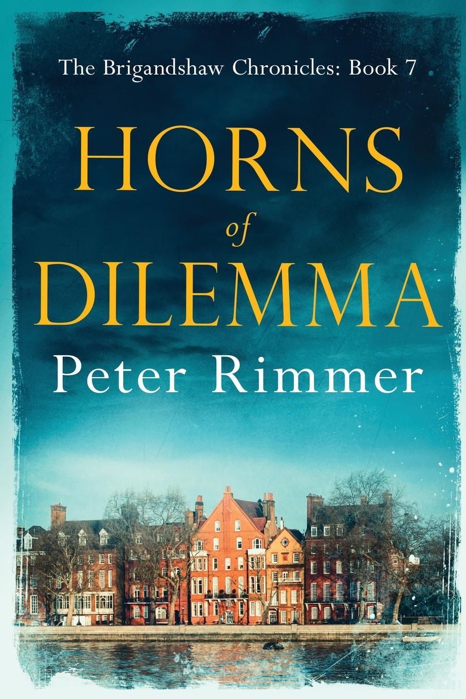 Cover: 9781916353404 | Horns of Dilemma | The Brigandshaw Chronicles Book 7 | Peter Rimmer