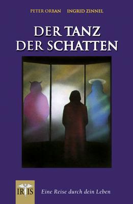 Cover: 9783890605524 | Der Tanz der Schatten | Eine Reise durch dein Leben | Orban (u. a.)