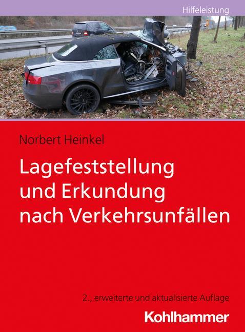 Cover: 9783170426849 | Lagefeststellung und Erkundung nach Verkehrsunfällen | Norbert Heinkel