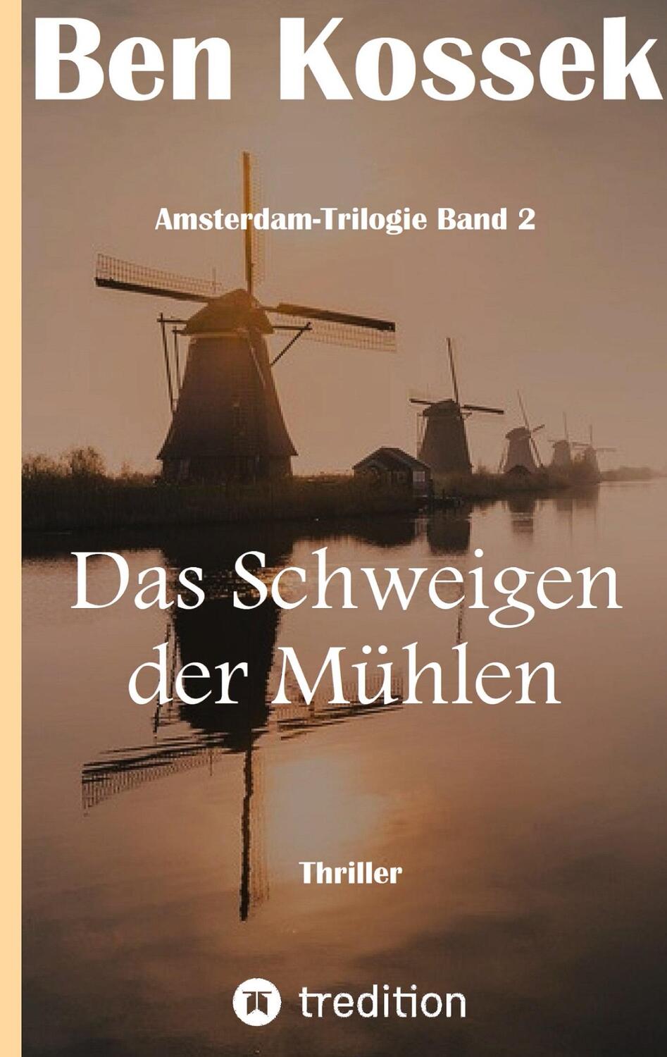 Cover: 9783347022386 | Das Schweigen der Mühlen | Thriller | Ben Kossek | Buch | 500 S.